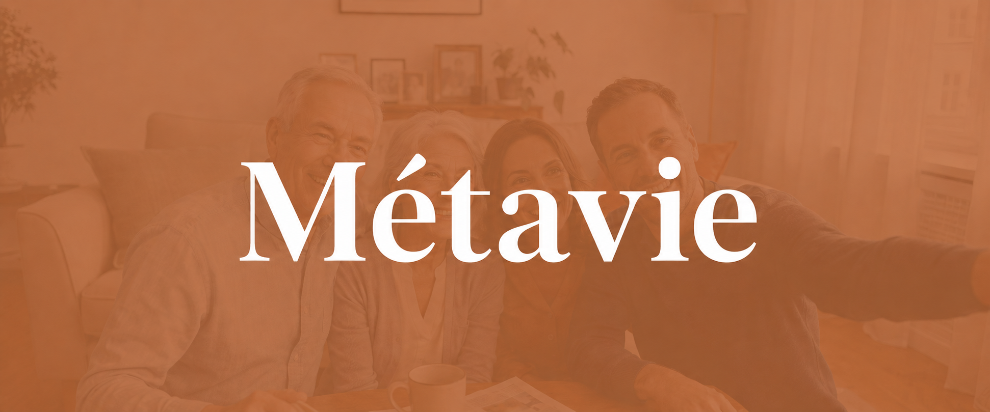 Votre parcours avec Métavie